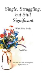 Single, Struggling, but Still Significant: With Bible Study - eBook