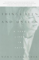 Things Seen and Unseen: A Year Lived in Faith - eBook