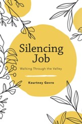 Silencing Job: Walking Through the Valley - eBook