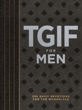 TGIF for Men: 365 Daily Devotions For The Workplace-- eBook
