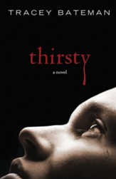 Thirsty: A Novel - eBook