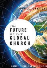 The Future of the Global Church: History, Trends and Possibilities - eBook