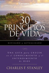 30 Principios de vida, revisado y actualizado: Una guia de estudio para crecer en el conocimiento y el entendimiento de Dios - eBook