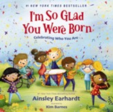 I'm So Glad You Were Born: Celebrating Who You Are - eBook