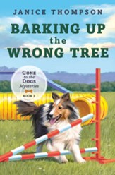Barking up the Wrong Tree: Book 3: Gone to the Dogs - eBook