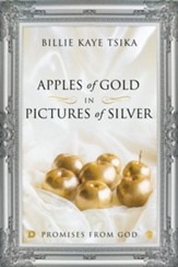 Apples of Gold in Pictures of Silver: Promises from God - eBook