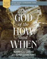 The God of the How and When Study Guide plus Streaming Video - eBook