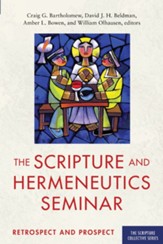 The Scripture and Hermeneutics Seminar, 25th Anniversary: Retrospect and Prospect - eBook
