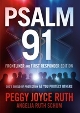 Psalm 91 Frontliner and First Responder Edition: God's Shield of Protection As You Protect Others - eBook