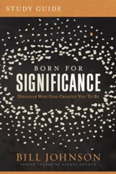 Born for Significance Study Guide: Master the Purpose, Process, and Peril of Promotion - eBook