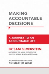 Making Accountable Decisions: A Journey to an Accountable Life - eBook