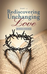 Rediscovering Unchanging Love: Part 2 - eBook