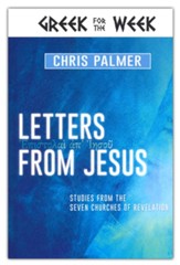 Letters from Jesus: Studies from the Seven Churches of Revelation