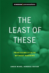The Least of These: Practicing a Faith without Margins - eBook