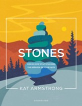 Stones: Making God's Faithfulness the Bedrock of Your Faith - eBook