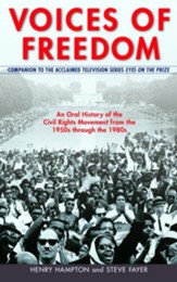 Voices of Freedom: An Oral History of the Civil Rights Movement from the 1950s Through the 1980s - eBook
