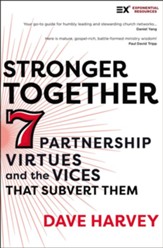 Stronger Together: Seven Partnership Virtues and the Vices that Sabotage Them - eBook