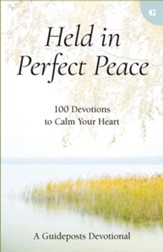 Held in Perfect Peace: 100 Devotions to Calm Your Heart - eBook