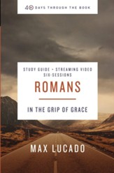 Romans Study Guide plus Streaming Video: In the Grip of Grace - eBook