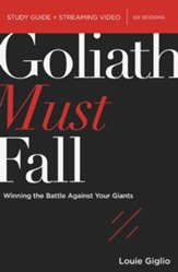 Goliath Must Fall Study Guide plus Streaming Video: Winning the Battle Against Your Giants - eBook