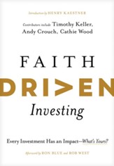 Faith Driven Investing: Every Investment Has an Impact-What's Yours? - eBook