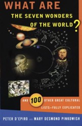 What are the Seven Wonders of the World?: And 100 Other Great Cultural Lists-Fully Explicated - eBook