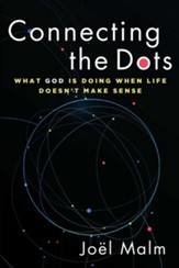 Connecting the Dots: What God is Doing When Life Doesn't Make Sense - eBook