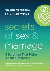 Secrets of Sex and Marriage: 8 Surprises That Make All the Difference - eBook