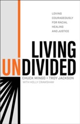 Living Undivided: Loving Courageously for Racial Healing and Justice - eBook