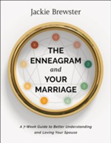 The Enneagram and Your Marriage: A 7-Week Guide to Better Understanding and Loving Your Spouse - eBook