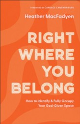 Right Where You Belong: How to Identify and Fully Occupy Your God-Given Space - eBook