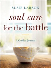 Soul Care for the Battle: A Guided Journal - eBook