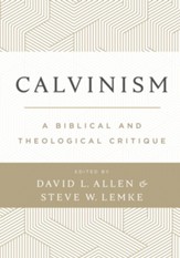 Calvinism: A Biblical and Theological Critique - eBook