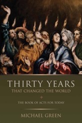 Thirty Years That Changed the World: The Book Acts for Today - eBook