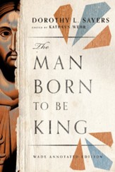 The Man Born to Be King: Wade Annotated Edition - eBook