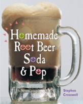 Homemade Root Beer, Soda & Pop - eBook