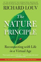 The Nature Principle: Reconnecting with Life in a Virtual Age - eBook