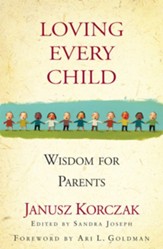 Loving Every Child: Wisdom for Parents - eBook