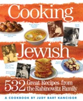 Cooking Jewish: 532 Great Recipes from the Rabinowitz Family - eBook