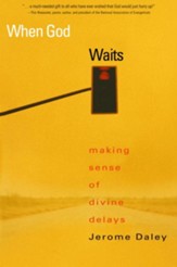 When God Waits: Making Sense of Divine Delays - eBook
