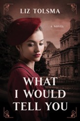 What I Would Tell You - eBook