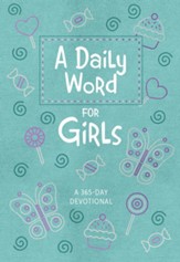 A Daily Word for Girls: A 365-day Devotional - eBook