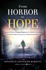 From Horror to Hope: Inspiring Stories of Project Rescue and a Global Movement to Bring Freedom to Survivors of Sexual Exploitation - eBook