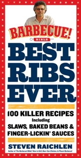 Best Ribs Ever: A Barbecue Bible Cookbook: 100 Killer Recipes / Digital original - eBook