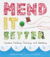 Mend It Better: Creative Patching,  Darning, and Stitching / Digital original - eBook