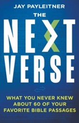 The Next Verse: What You Never Knew About 60 of Your Favorite Bible Passages - eBook
