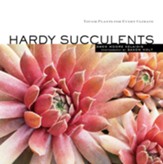 Hardy Succulents: Tough Plants for Every Climate - eBook