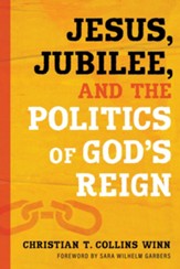 Jesus, Jubilee, and the Politics of God's Reign - eBook