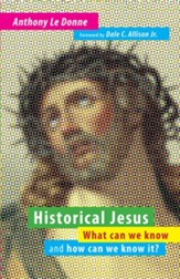 Historical Jesus: What Can We Know and How Can We Know It? - eBook