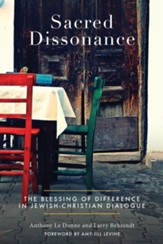Sacred Dissonance: A Richer Faith through Jewish-Christian Dialogue - eBook